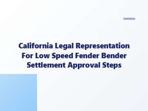 California Fender Bender Settlement Approval Steps